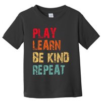 Play Learn Be Kind Repeat No Bullies Choose Kindness Retro Toddler T-Shirt
