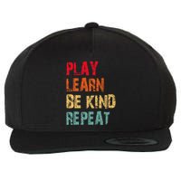 Play Learn Be Kind Repeat No Bullies Choose Kindness Retro Wool Snapback Cap