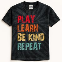 Play Learn Be Kind Repeat No Bullies Choose Kindness Retro Kids Tie-Dye T-Shirt