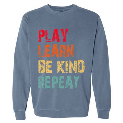 Play Learn Be Kind Repeat No Bullies Choose Kindness Retro Garment-Dyed Sweatshirt