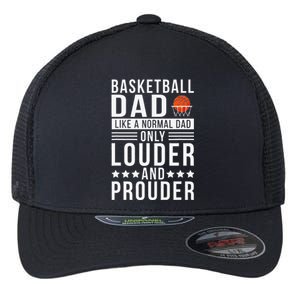 Proud Loud Basketball Dad Of A Basketball Player Dad Flexfit Unipanel Trucker Cap