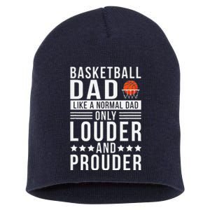 Proud Loud Basketball Dad Of A Basketball Player Dad Short Acrylic Beanie