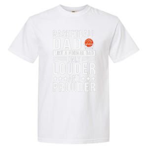 Proud Loud Basketball Dad Of A Basketball Player Dad Garment-Dyed Heavyweight T-Shirt