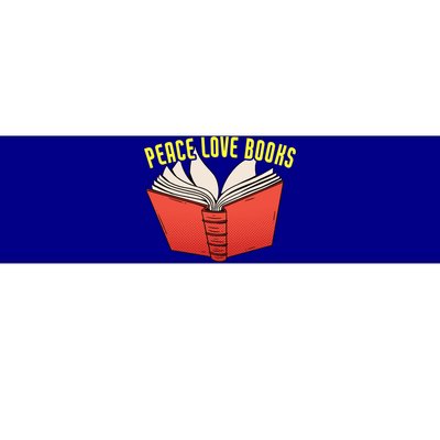 Peace Love Books Funny Bookworm Reading Great Gift Bumper Sticker