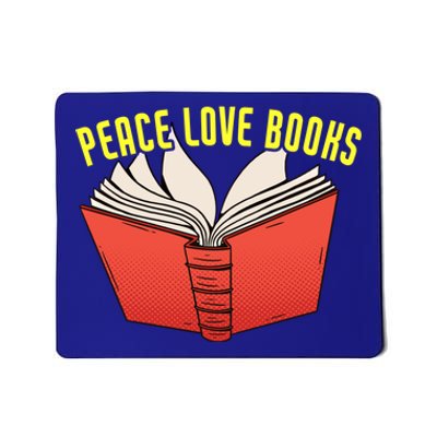 Peace Love Books Funny Bookworm Reading Great Gift Mousepad