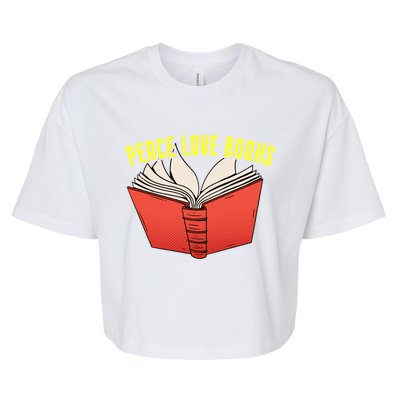 Peace Love Books Funny Bookworm Reading Great Gift Bella+Canvas Jersey Crop Tee