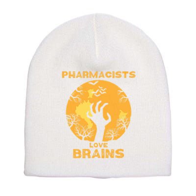 Pharmacists Love Brains Halloween Pharmacist Short Acrylic Beanie
