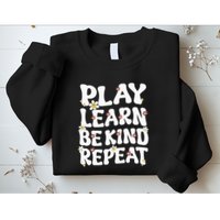 Play Learn Be Kind Repeat Groovy Unity Day Orange Teacher Sweatshirt