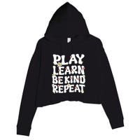 Play Learn Be Kind Repeat Groovy Unity Day Orange Teacher Crop Fleece Hoodie