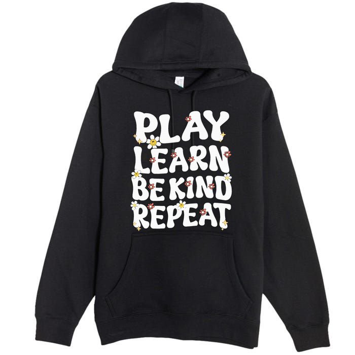 Play Learn Be Kind Repeat Groovy Unity Day Orange Teacher Premium Pullover Hoodie