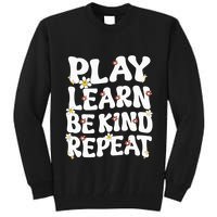 Play Learn Be Kind Repeat Groovy Unity Day Orange Teacher Tall Sweatshirt