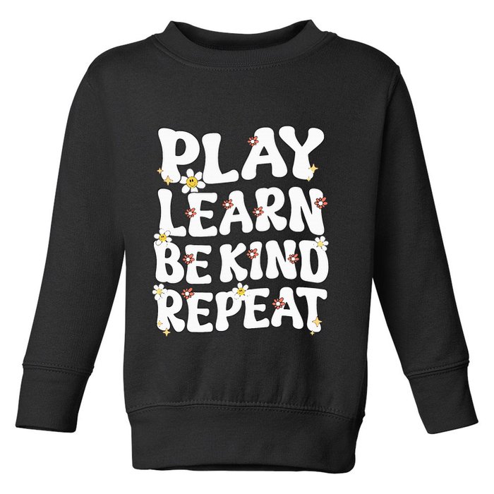 Play Learn Be Kind Repeat Groovy Unity Day Orange Teacher Toddler Sweatshirt