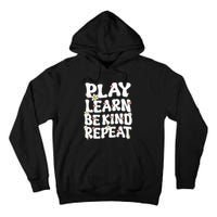 Play Learn Be Kind Repeat Groovy Unity Day Orange Teacher Tall Hoodie
