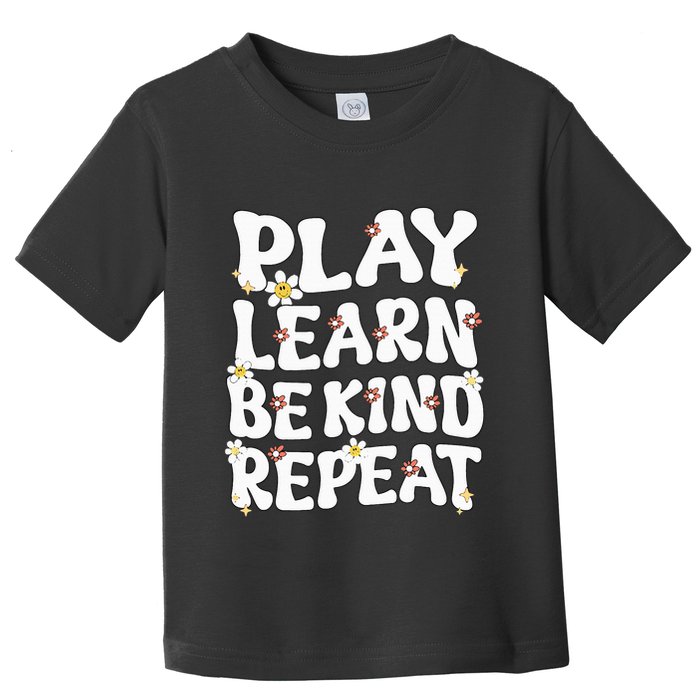 Play Learn Be Kind Repeat Groovy Unity Day Orange Teacher Toddler T-Shirt