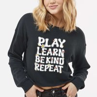 Play Learn Be Kind Repeat Groovy Unity Day Orange Teacher Cropped Pullover Crew