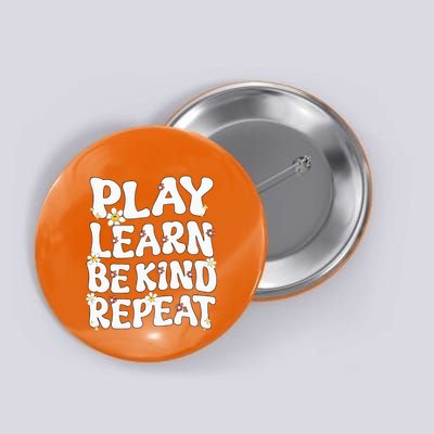 Play Learn Be Kind Repeat Groovy Unity Day Orange Teacher Button