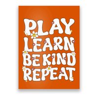 Play Learn Be Kind Repeat Groovy Unity Day Orange Teacher Poster