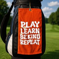 Play Learn Be Kind Repeat Groovy Unity Day Orange Teacher Golf Towel