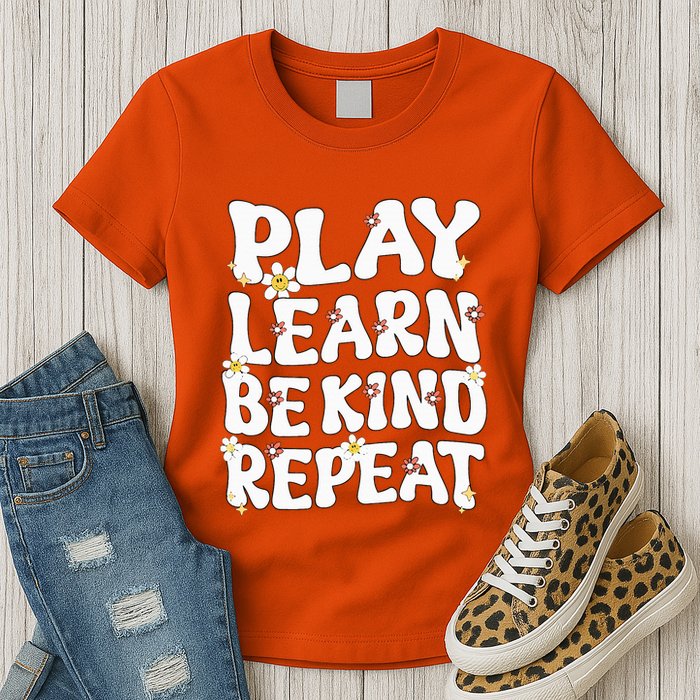 Play Learn Be Kind Repeat Groovy Unity Day Orange Teacher Womens T-Shirt