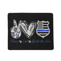 Peace Love Back The Blue Police Officer Gift Mousepad