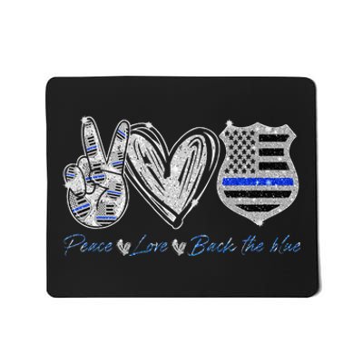 Peace Love Back The Blue Police Officer Gift Mousepad