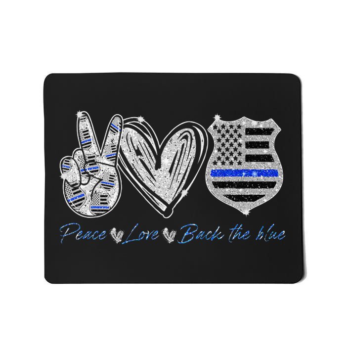 Peace Love Back The Blue Police Officer Gift Mousepad