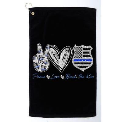 Peace Love Back The Blue Police Officer Gift Platinum Collection Golf Towel