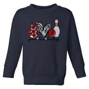 Peace Love Bowling Funny Bowling Lover Toddler Sweatshirt