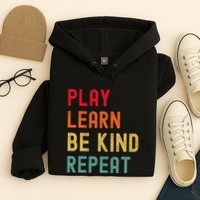 Play Learn Be Kind Repeat Unity Day No Bullies Kindness Hoodie