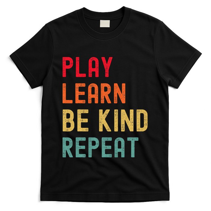 Play Learn Be Kind Repeat Unity Day No Bullies Kindness T-Shirt