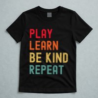 Play Learn Be Kind Repeat Unity Day No Bullies Kindness T-Shirt