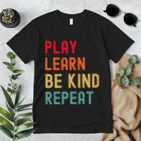 Play Learn Be Kind Repeat Unity Day No Bullies Kindness Premium T-Shirt
