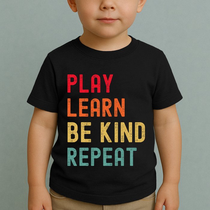 Play Learn Be Kind Repeat Unity Day No Bullies Kindness Toddler T-Shirt