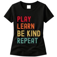 Play Learn Be Kind Repeat Unity Day No Bullies Kindness Womens T-Shirt