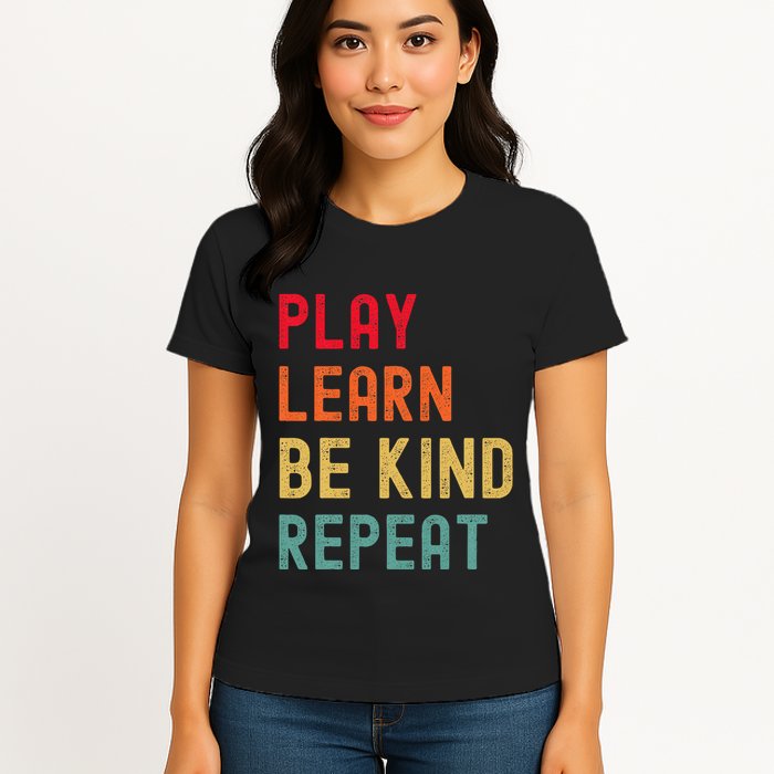 Play Learn Be Kind Repeat Unity Day No Bullies Kindness Womens T-Shirt