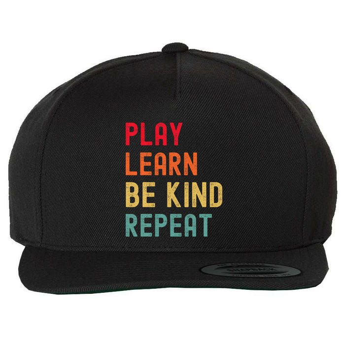 Play Learn Be Kind Repeat Unity Day No Bullies Kindness Wool Snapback Cap