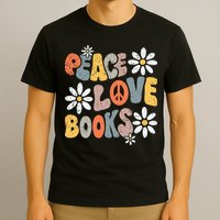 Peace Love Books Groovy Bookworm Book Nerd Reading Teacher T-Shirt
