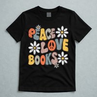 Peace Love Books Groovy Bookworm Book Nerd Reading Teacher T-Shirt