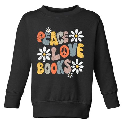 Peace Love Books Groovy Bookworm Book Nerd Reading Teacher Toddler Sweatshirt