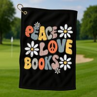 Peace Love Books Groovy Bookworm Book Nerd Reading Teacher Golf Towel