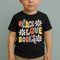 Peace Love Books Groovy Bookworm Book Nerd Reading Teacher Toddler T-Shirt