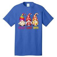 Peace Love Beer Funny Summer Gnomes Chillin With My Gnomies Cute Gift Tall T-Shirt