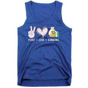 Peace Love Banking Banker Funny Gift Idea Gift Tank Top