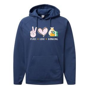 Peace Love Banking Banker Funny Gift Idea Gift Performance Fleece Hoodie