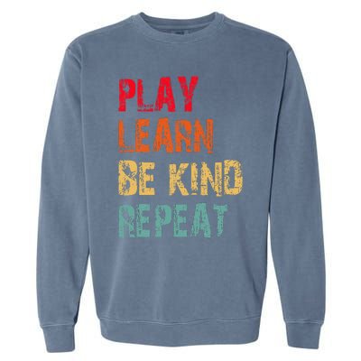 Play Learn Be Kind Repeat No Bullies Choose Kindness Retro Garment-Dyed Sweatshirt