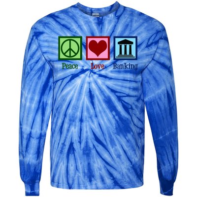 Peace Love Banking Funny Banker Cool Gift Tie-Dye Long Sleeve Shirt