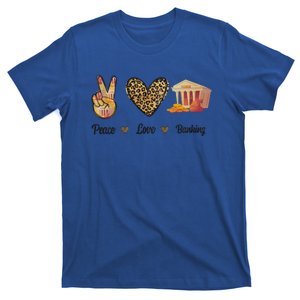 Peace Love Banking Job Love Banker Leopard Cute Gift T-Shirt