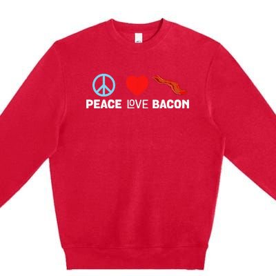 Peace Love Bacon Funny Pork Strips Food Lover Tee Premium Crewneck Sweatshirt