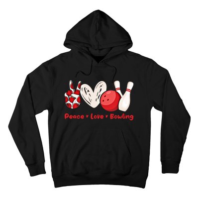 Peace Love Bowling Gift Bowling Lovers Bowlers Gift Hoodie