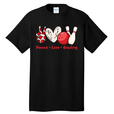 Peace Love Bowling Gift Bowling Lovers Bowlers Gift Tall T-Shirt